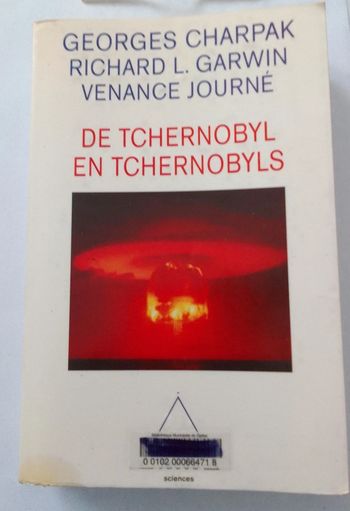 Charpak / Garwin / Journé - De Tchernobyl en tchernobyls