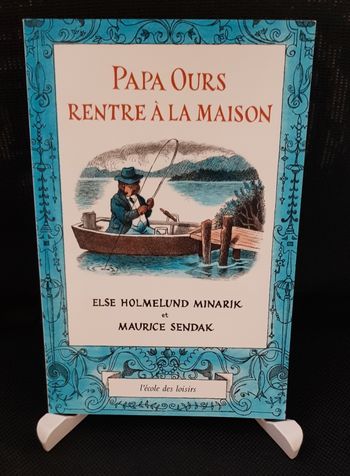 Papa-Ours rentre à la maison - Else Holmelund Minarik - Maurice Sendak - Ecole des loisirs