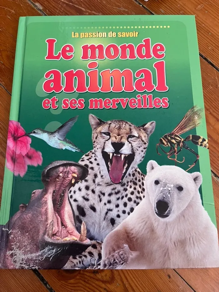 Livre la passion du savoir « le monde animal et ses merveilles
