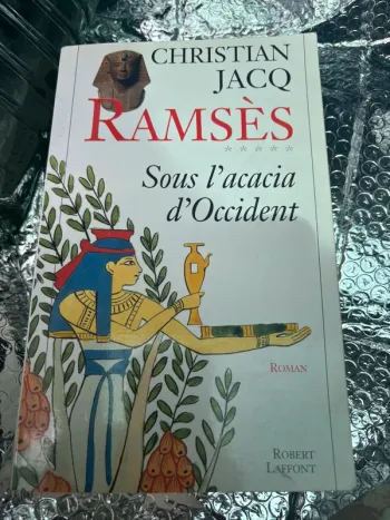 Romans Français Laffont - Sous l'acacia d'Occident : Ramsès - tome 5 - Sous l'acacia