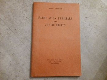 livre Fabrication familiale des jus de fruits Henri Gachot