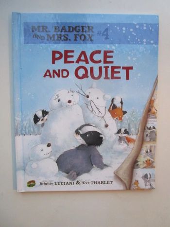 Mr. Badger and Mrs. Fox 4 : peace and quiet