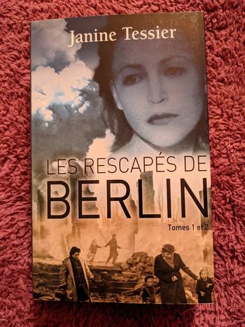 Les rescapés de Berlin tome 1 et 2