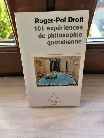 livre 101 Expériences De Philosophie Quotidienne - Droit Roger-Pol tbe ref EC