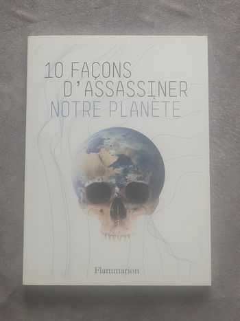 10 Façons D'Assassiner Notre Planète Alain Grousset