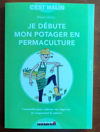 Livre "Je débute mon potager en permaculture" - Neuf, 217 pages