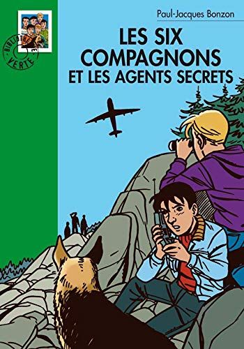 Les six Compagnons et les agents secrets - Paul Jacques Bonzon