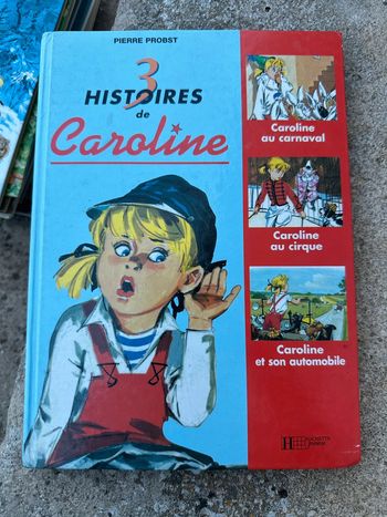 Recueil rare aventures de Caroline livre album Pierre Probst 3 histoires cirque carnaval automobile