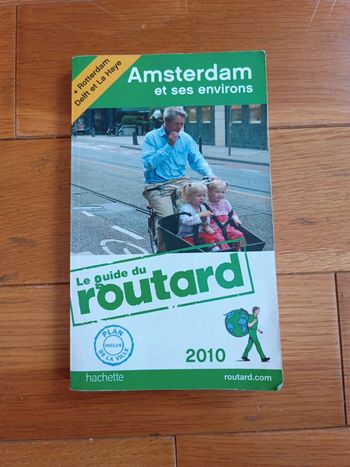 Le guide du routard Amsterdam et ses environs plus Rotterdam Delft et La Haye