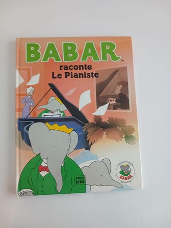 Livre Babar - "Babar raconte Le Pianiste" - Éditions Lito (1990)