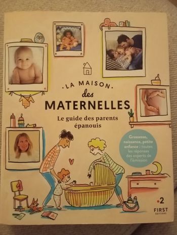 La maison des maternelles - Guide des parents épanouis