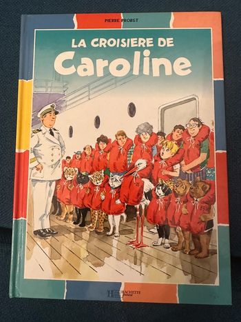 Livre rare la Croisière de Caroline bateau couleurs multicolore album bd collection Pierre probst