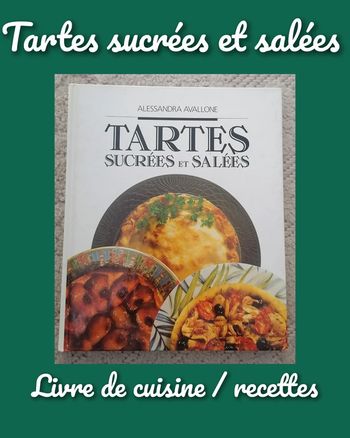 Livre de recettes Tartes sucrées et salées Alessandra Avalonne