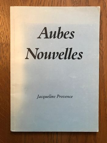 Aubes Nouvelles - Jacqueline Provence