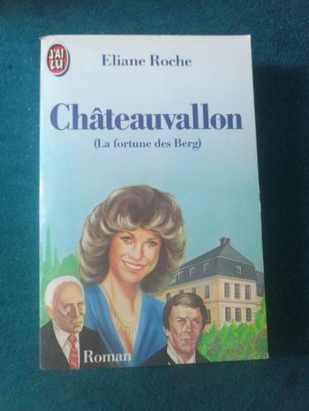 Eliane Roche - Châteauvallon La fortune des Berg