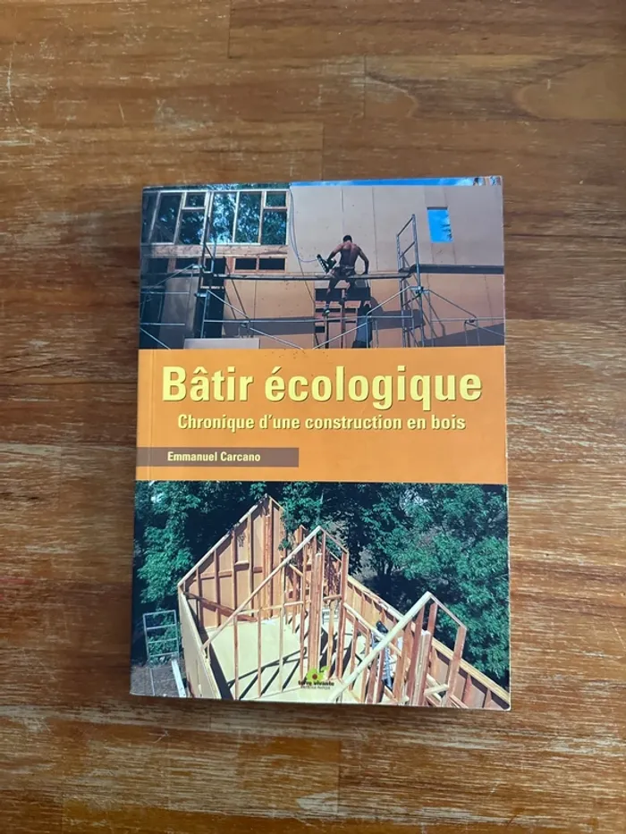 Livre bâtir écologique, chronique d’une construction en bois