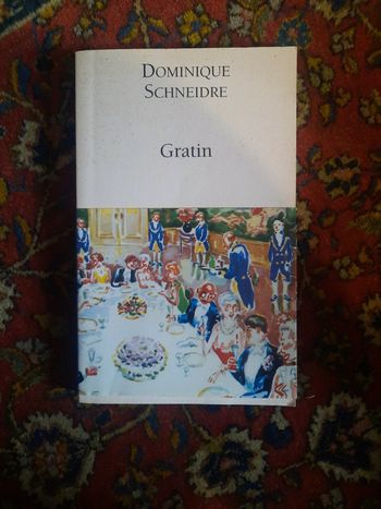 Dominique Schneidre, Gratin