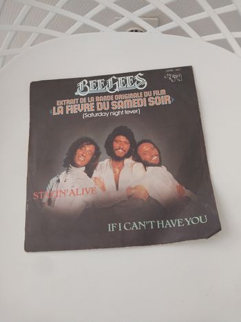 Vinyle 45T Bee Gees – Stayin' Alive / If I Can’t Have You