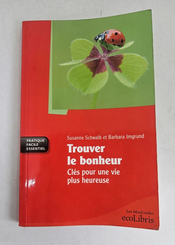 "Trouver le bonheur. Clés pour une vie plus heureuse"