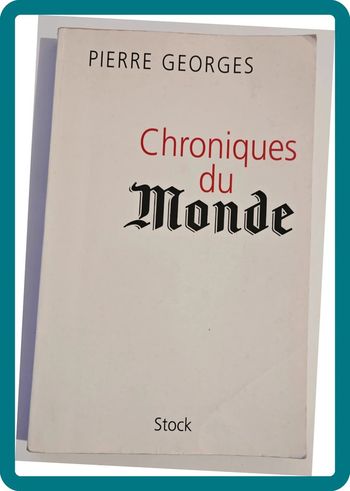 Chroniques du Monde de Pierre Georges