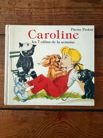 TBE Blanc - Livre recueil Caroline les 7 Câlins de la semaine Pierre Probst Hachette Jeunesse