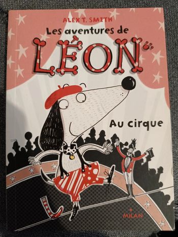 Les aventures de Léon au cirque - Alex T.Smith