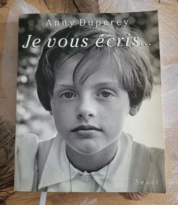 Je vous écris... Anny Duperey 