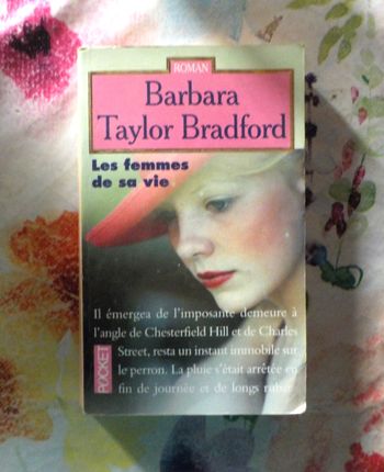 LES FEMMES DE SA VIE de Barbara TAYLOR BRADFORD Ed. Pocket
