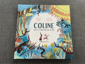 Coline ou les couleurs du temps - Yannick Jaulin et Benoît Perroud