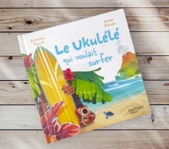 Le ukulélé qui voulait surfer de Katherine Pancole