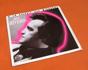 Vinyle 45 tours Dick Rivers N' en rajoute pas mignonne (1986)