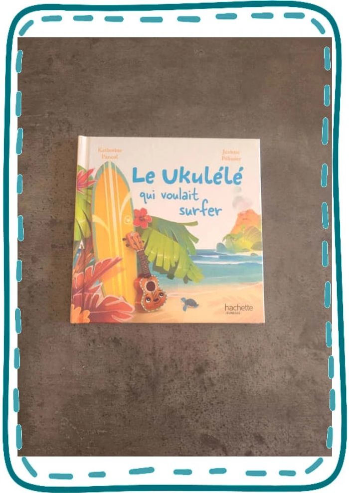 Le ukulélé qui voulait surfer
