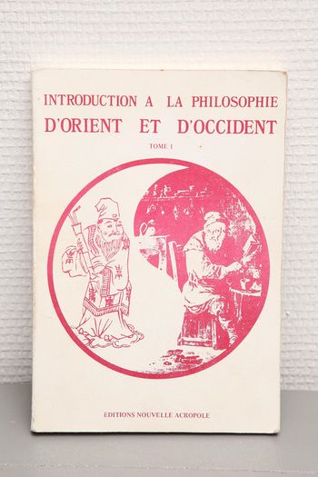 Introduction à la philosophie d'Orient et d'Occident