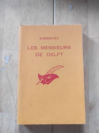 Les messieurs de Delft Charles Exbrayat Le Masque 839 1964
