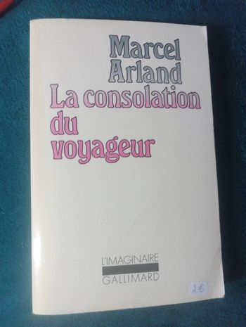Marcel Arland - La consolation du voyageur