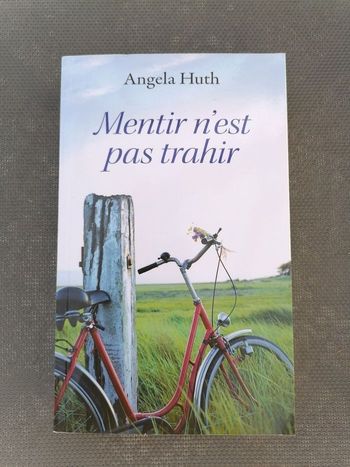 Livre Mentir n'est pas trahir de Angela Huth