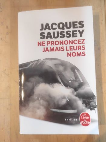Ne prononcez jamais leurs noms Jacques Saussey Livre de Poche 2019