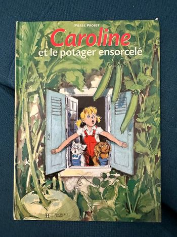 Livre vintage Caroline et le jardin potager ensorcelé Pierre Probst Hachette album