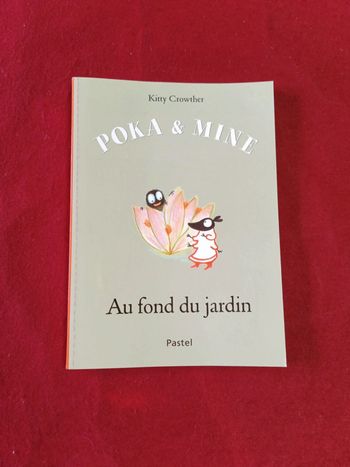 Poka & Mine " Au fond du jardin " école des loisirs