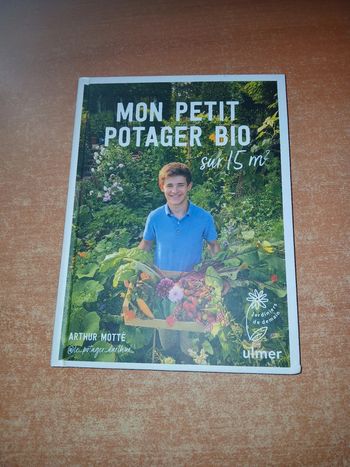 Mon petit potager bio sur 15 m2
