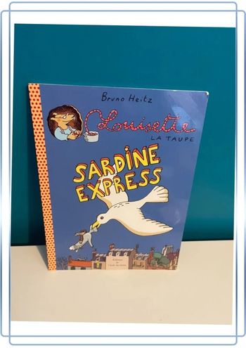 Livre école des loisirs Louisette la taupe sardine express