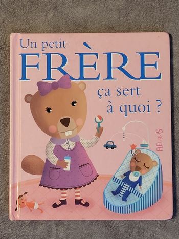 Un petit frère ca sert a quoi ? Par Sophie Bellier