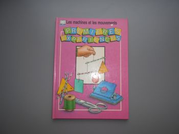 Livre: Premiéres expériences: les machines et les mouvements