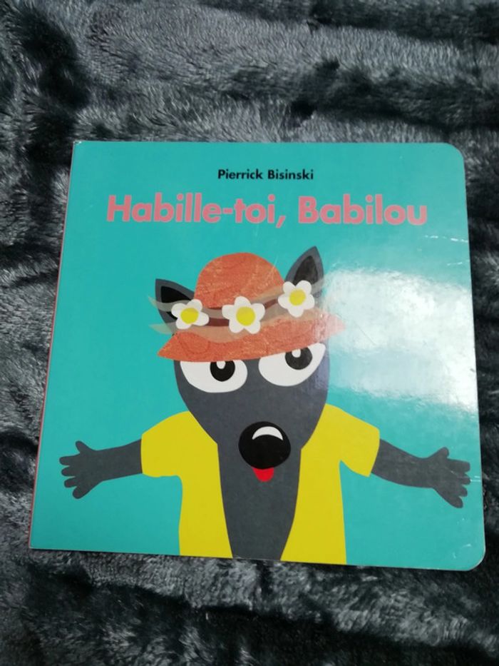 Habillé-toi, babilou