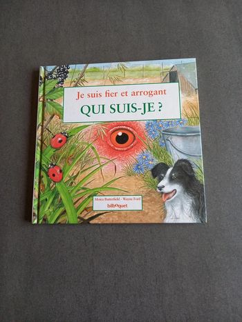 Livre Qui suis je ? Je suis fier et arrogant