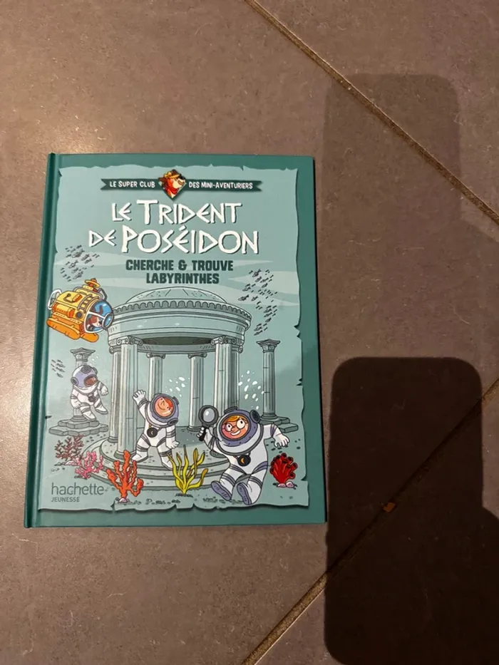 Livre / Album - Le super club des mini-aventuriers - Le trident de poséidon - Hachette Jeunesse
