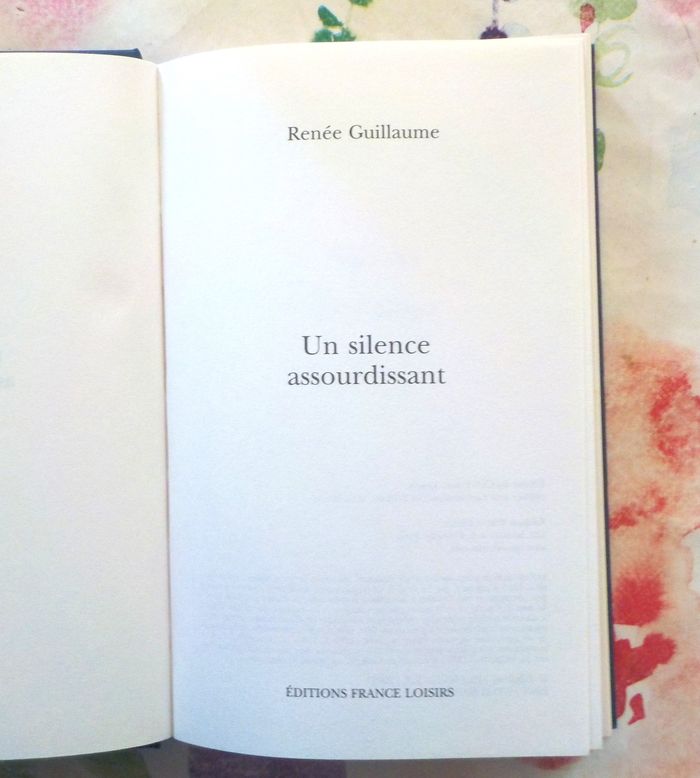 UN SILENCE ASSOURDISSANT (Le secret du fils autiste) par Renée GUILLAUME Ed. France Loisirs