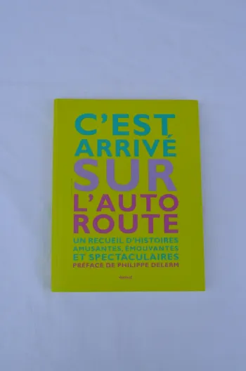 C'est arrivé sur l'autoroute