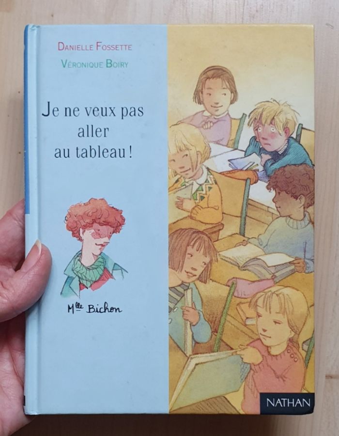 Roman Jeunesse "Je ne veux pas aller au tableau!" (6-8 ans) / Éd. Nathan