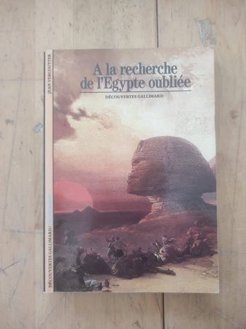 A la recherche de l'Egypte oubliée Jean Vercoutter Découvertes Gallimard 1991